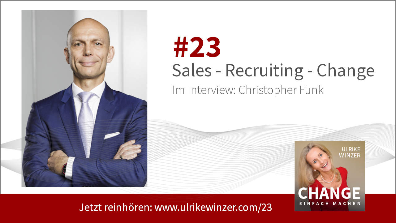 #23 Interview Christopher Funk - Podcast Change einfach machen! By Ulrike WINzer