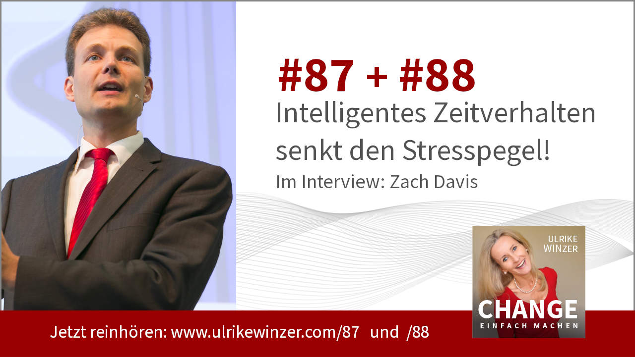 #87 + #88 Interview Zach Davis - Podcast Change einfach machen! By Ulrike WINzer