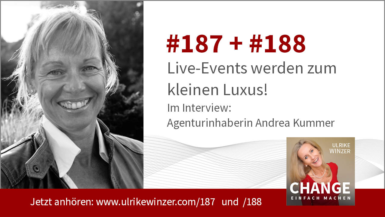 #187 + #188 Interview Andrea Kummer - Podcast Change einfach machen! By Ulrike WINzer